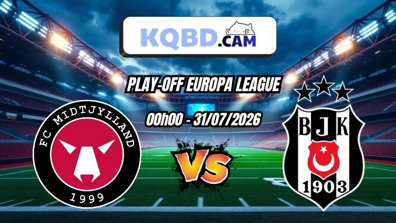 Kết quả bóng đá Midtjylland vs Besiktas Ngày 31/07/2026